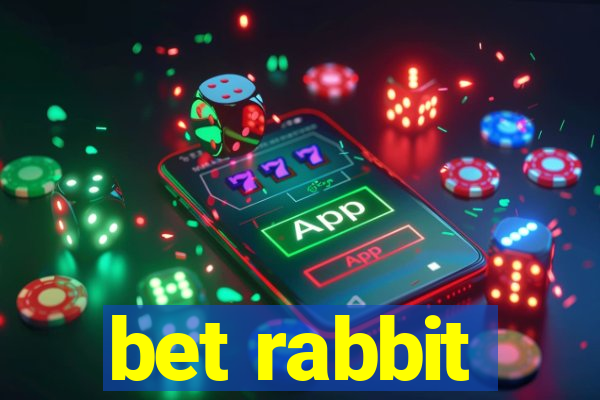 bet rabbit